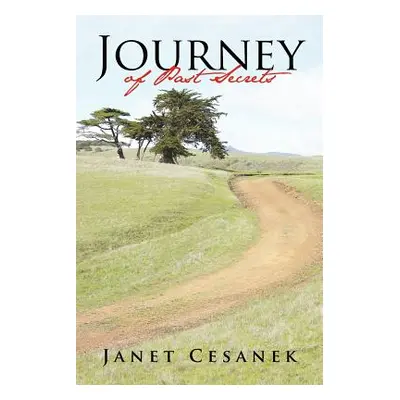 "Journey of Past Secrets" - "" ("Cesanek Janet")