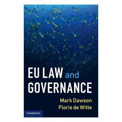 "EU Law and Governance" - "" ("Dawson Mark")