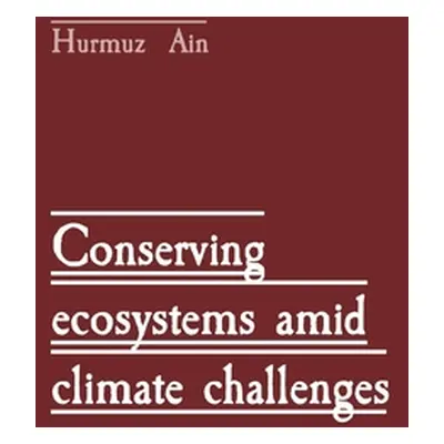 "Conserving ecosystems amid climate challenges" - "" ("Ain Hurmuz")