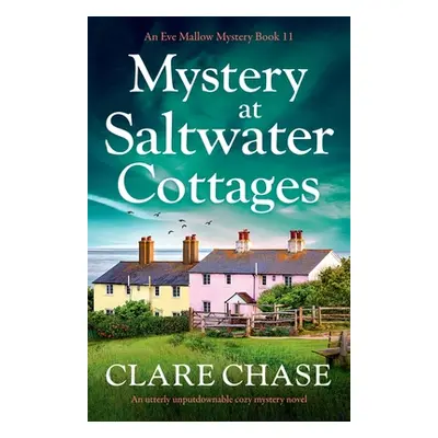 "Mystery at Saltwater Cottages: An utterly unputdownable cozy mystery novel" - "" ("Chase Clare"