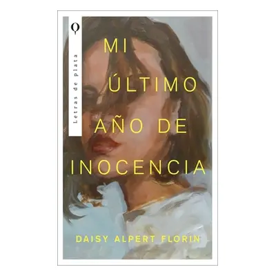 "Mi ltimo Ao de Inocencia" - "" ("Alpert Florin Daisy")