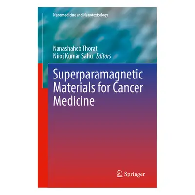 "Superparamagnetic Materials for Cancer Medicine" - "" ("Thorat Nanasaheb")