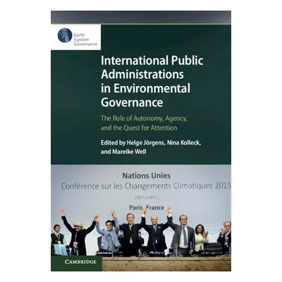 "International Public Administrations in Environmental Governance" - "" ("Jrgens Helge")