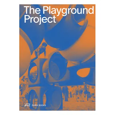 "The Playground Project" - "" ("Burkhalter Gabriela")