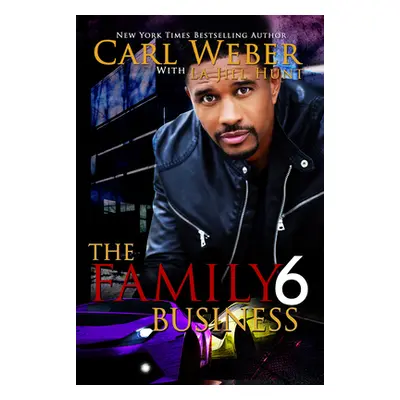 "The Family Business 6" - "" ("Weber Carl")