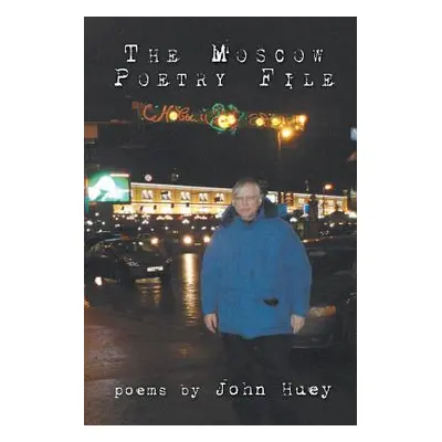 "The Moscow Poetry File" - "" ("Huey John")