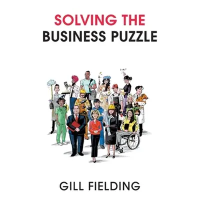 "Solving the Business Puzzle" - "" ("Fielding Gill")