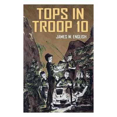 "Tops in Troop 10" - "" ("English James W.")