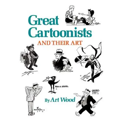 "Great Cartoonists and Their Art" - "" ("Wood Art")