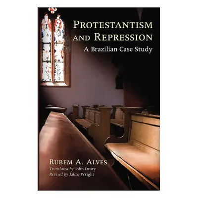 "Protestantism and Repression" - "" ("Alves Rubem A.")