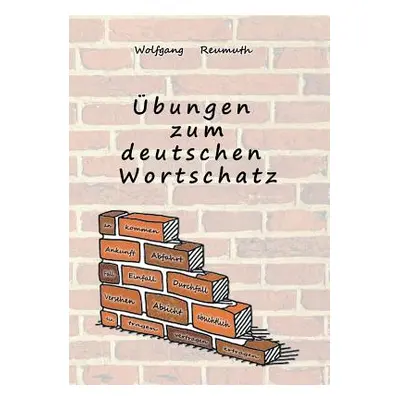 "bungen zum deutschen Wortschatz" - "" ("Reumuth Wolfgang")