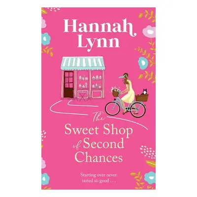 "The Sweet Shop of Second Chances" - "" ("Lynn Hannah")