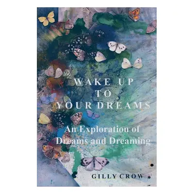 "Wake Up to Your Dreams" - "" ("Crow Gilly")