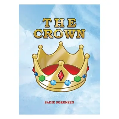 "The Crown" - "" ("Sorensen Sadie")