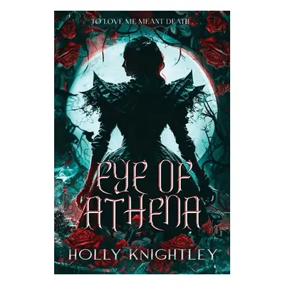 "Eye of Athena: A Supernatural Suspense Novel inspired by Edgar Allan Poe" - "" ("Knightley Holl