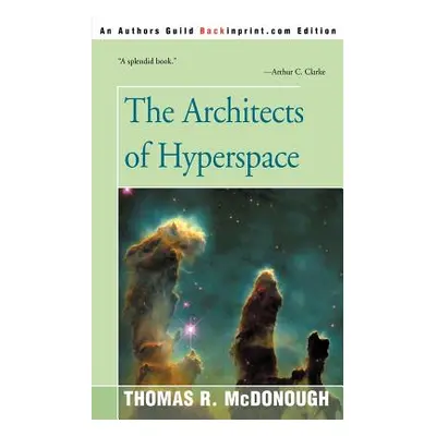 "The Architects of Hyperspace" - "" ("McDonough Thomas R.")