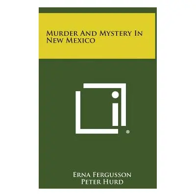 "Murder and Mystery in New Mexico" - "" ("Fergusson Erna")