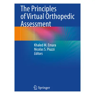 "The Principles of Virtual Orthopedic Assessment" - "" ("Emara Khaled M.")