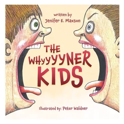 "The Whyyyyner KIDS" - "" ("Maxson Jenifer E.")