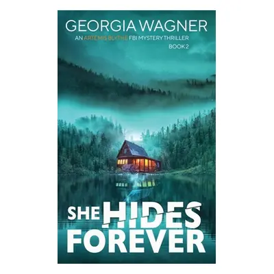 "She Hides Forever" - "" ("Wagner Georgia")