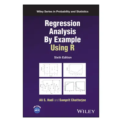 Regression Analysis By Example Using R (Hadi Ali S. (American University in Cairo (AUC); Cornell