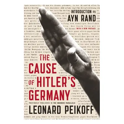 "The Cause of Hitler's Germany" - "" ("Peikoff Leonard")