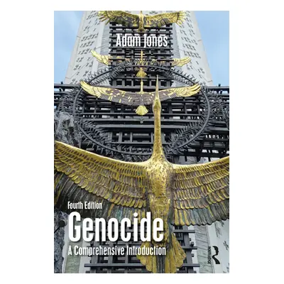 "Genocide: A Comprehensive Introduction" - "" ("Jones Adam")