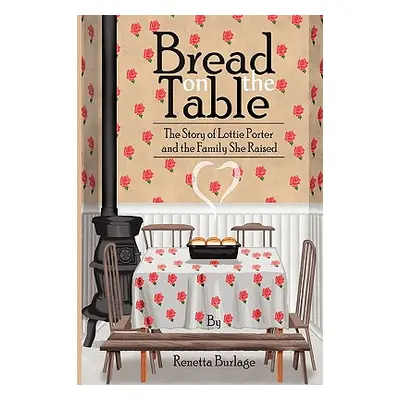 "Bread on the Table" - "" ("Burlage Renetta")