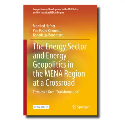 "The Energy Sector and Energy Geopolitics in the Mena Region at a Crossroad: Towards a Great Tra