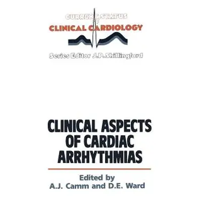 "Clinical Aspects of Cardiac Arrhythmias" - "" ("Camm A. J.")