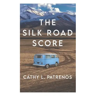 "The Silk Road Score" - "" ("Patrenos Cathy L.")