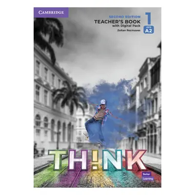 "Think Level 1 Teacher's Book with Digital Pack British English" - "" ("Rezmuves Zoltan")