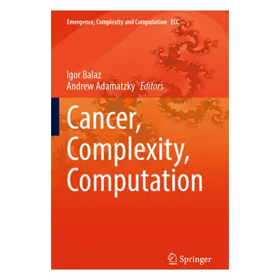 "Cancer, Complexity, Computation" - "" ("Balaz Igor")