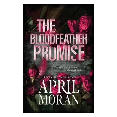 "The Bloodfeather Promise" - "" ("Moran April")