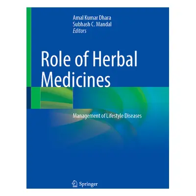 "Role of Herbal Medicines: Management of Lifestyle Diseases" - "" ("Dhara Amal Kumar")