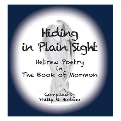 "Hiding in Plain Sight" - "" ("Hudson Philip M.")