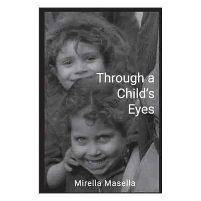 "Through a Child's Eyes" - "" ("Masella Mirella")