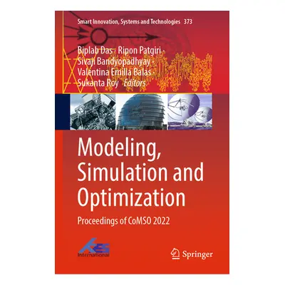 "Modeling, Simulation and Optimization: Proceedings of Comso 2022" - "" ("Das Biplab")