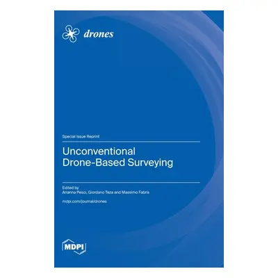 "Unconventional Drone-Based Surveying" - "" ("Pesci Arianna")