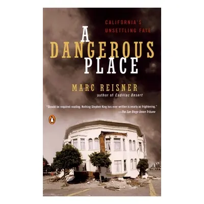 "A Dangerous Place: California's Unsettling Fate" - "" ("Reisner Marc")