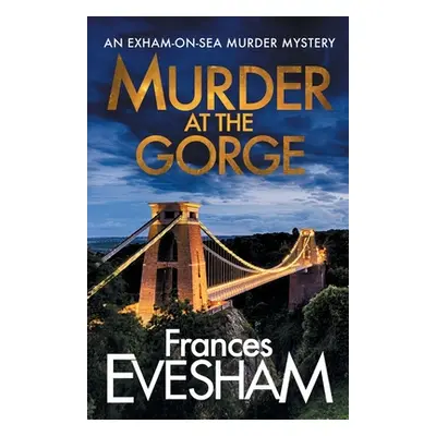 "Murder at the Gorge" - "" ("Evesham Frances")