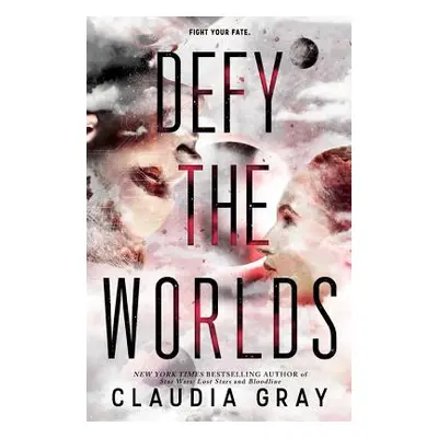 "Defy the Worlds" - "" ("Gray Claudia")