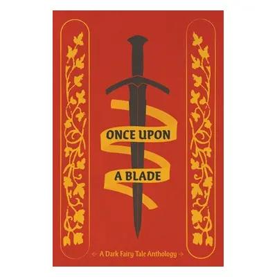 "Once Upon a Blade" - "" ("Alessi Kailey")