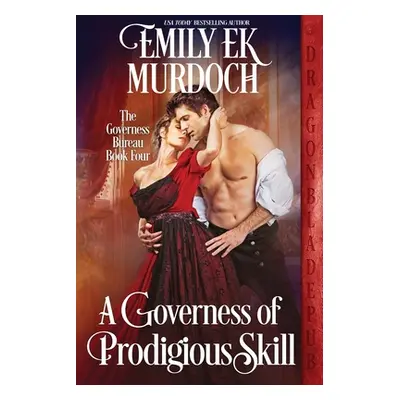 "A Governess of Prodigious Skill" - "" ("Murdoch Emily E. K.")