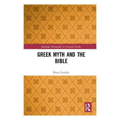 "Greek Myth and the Bible" - "" ("Louden Bruce")