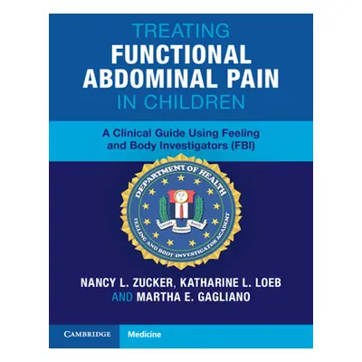 "Treating Functional Abdominal Pain in Children" - "A Clinical Guide Using Feeling and Body Inve