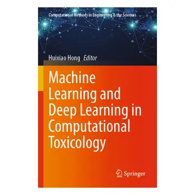 "Machine Learning and Deep Learning in Computational Toxicology" - "" ("Hong Huixiao")