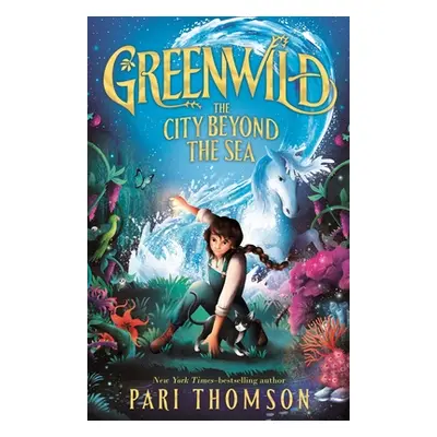 "Greenwild: The City Beyond the Sea" - "" ("Thomson Pari")