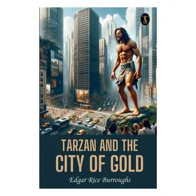 "Tarzan And The City Of Gold" - "" ("Burroughs Edgar Rice")