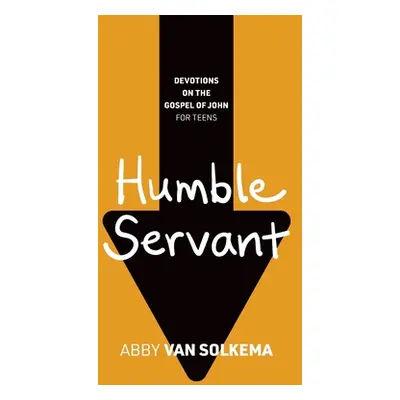 "Humble Servant" - "" ("Van Solkema Abby")